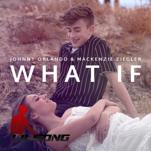 Johnny Orlando & Mackenzie Ziegler - What If